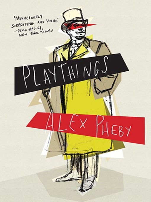 Title details for Playthings by Alex Pheby - Available
